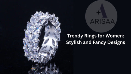Trendy Rings for Women: A Guide to Stylish and Fancy Designs